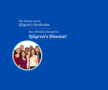 Sjögren's Syndrome to Sjögren's Disease: Why the Name Changed | Sjögren ...