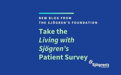 Take the Living with Sjögren's Patient Survey