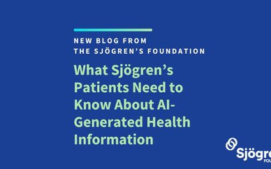 What Sjögren’s Patients Need to Know About AI-Generated Health Information