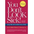 You Don't Look Sick!